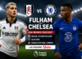 Fulham vs Chelsea: Jadwal Siaran Langsung dan Jam Tayang