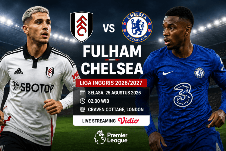 Fulham vs Chelsea: Jadwal Siaran Langsung dan Jam Tayang